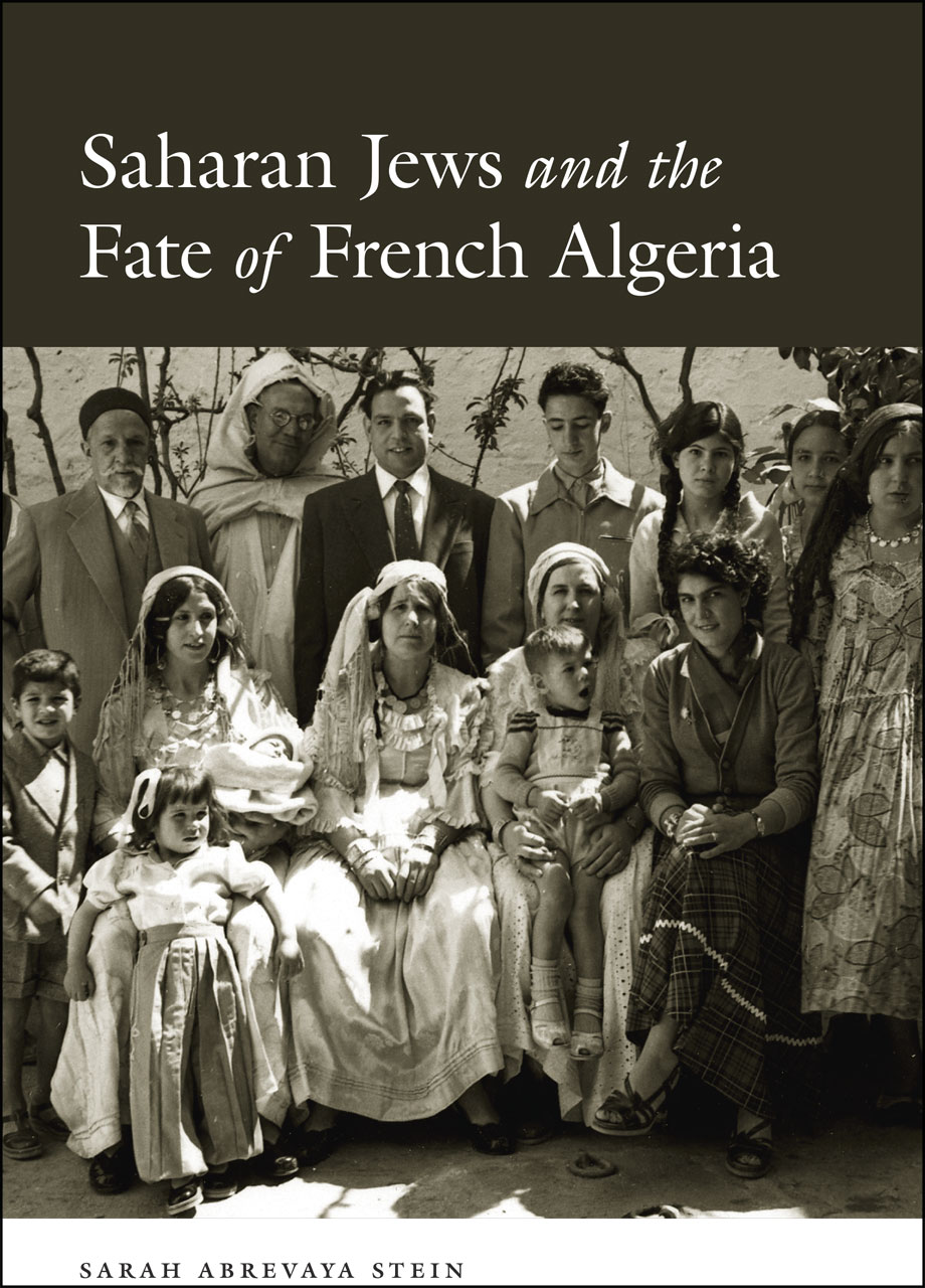 New Book: Saharan Jews and the Fate of French Algeria New Book: Saharan Jews and the Fate of French Algeria